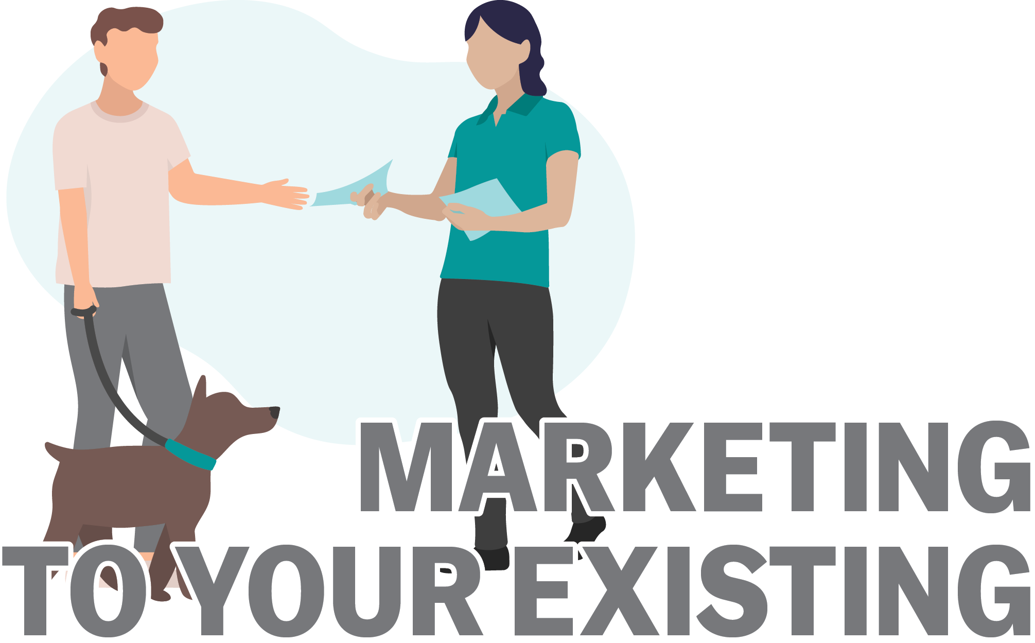 Marketing to your Existing