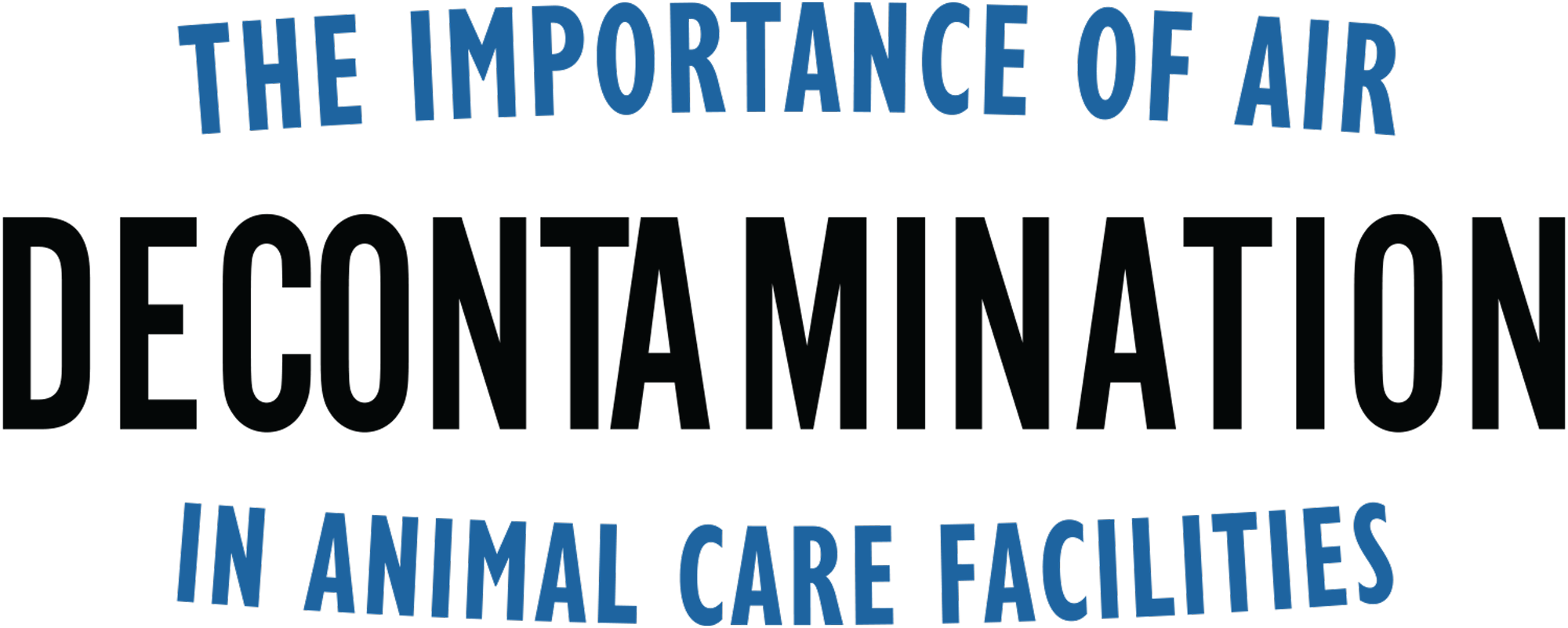 The Importance of Air Decontamination in Animal Care Facilities typography