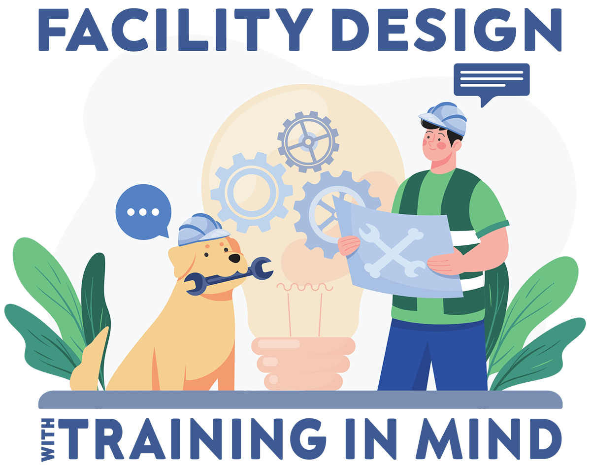Facility Design With Training in Mind typographic title in blue with a vector illustration of a person in a hardhat and construction vest holding a wrench blueprint, a dog with a wrench in his mouth while wearing a hardhat, and a floating lightbulb behind them with many different sized industrial/machine gear symbols