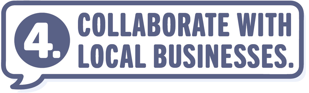 4. Collaborate with Local Businesses. typographic heading