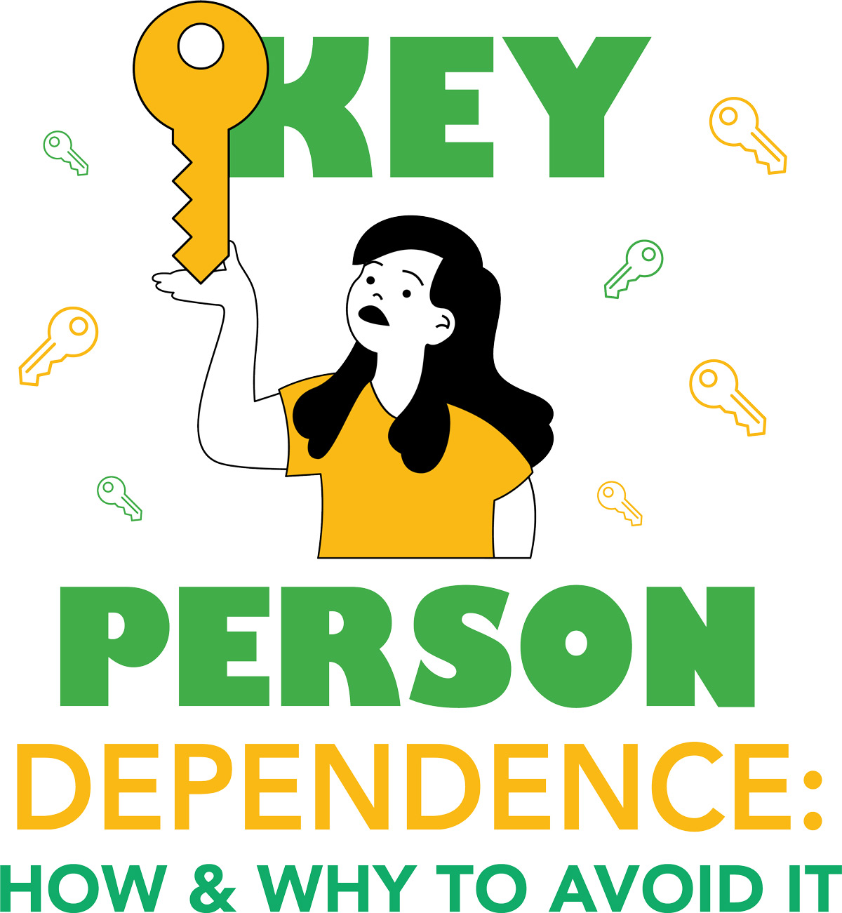 Key Person Dependence: How & Why to Avoid It typographic title; digital illustration of a person holding a large key