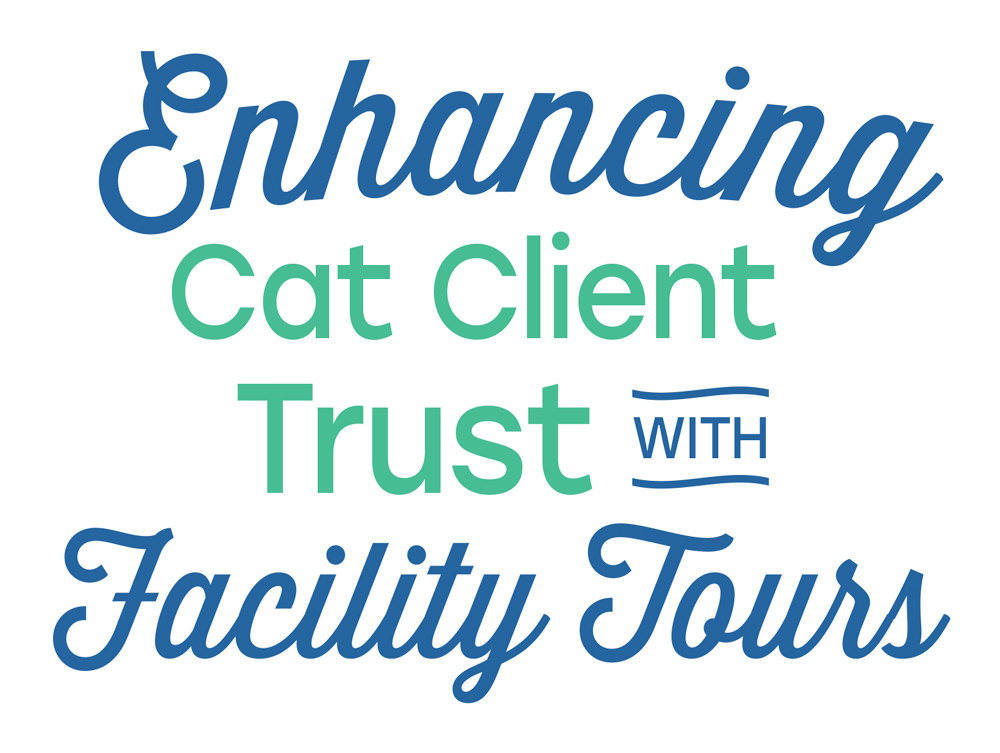 Enhancing Cat Client Trust With Facility Tours article typography