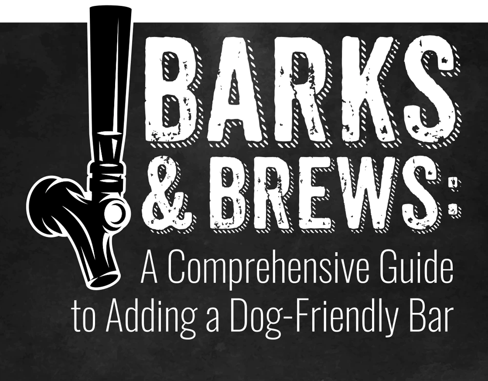 Barks & Brews: A Comprehensive Guide to Adding a Dog-Friendly Bar typography