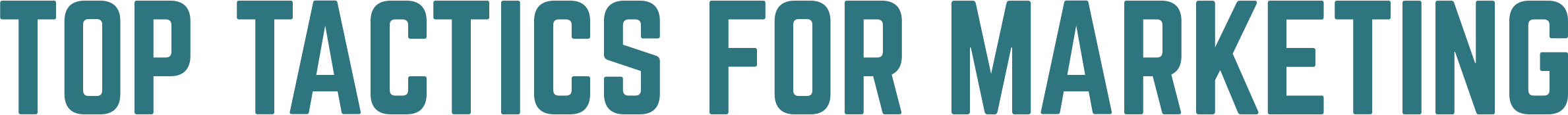 Top Tactics for Marketing