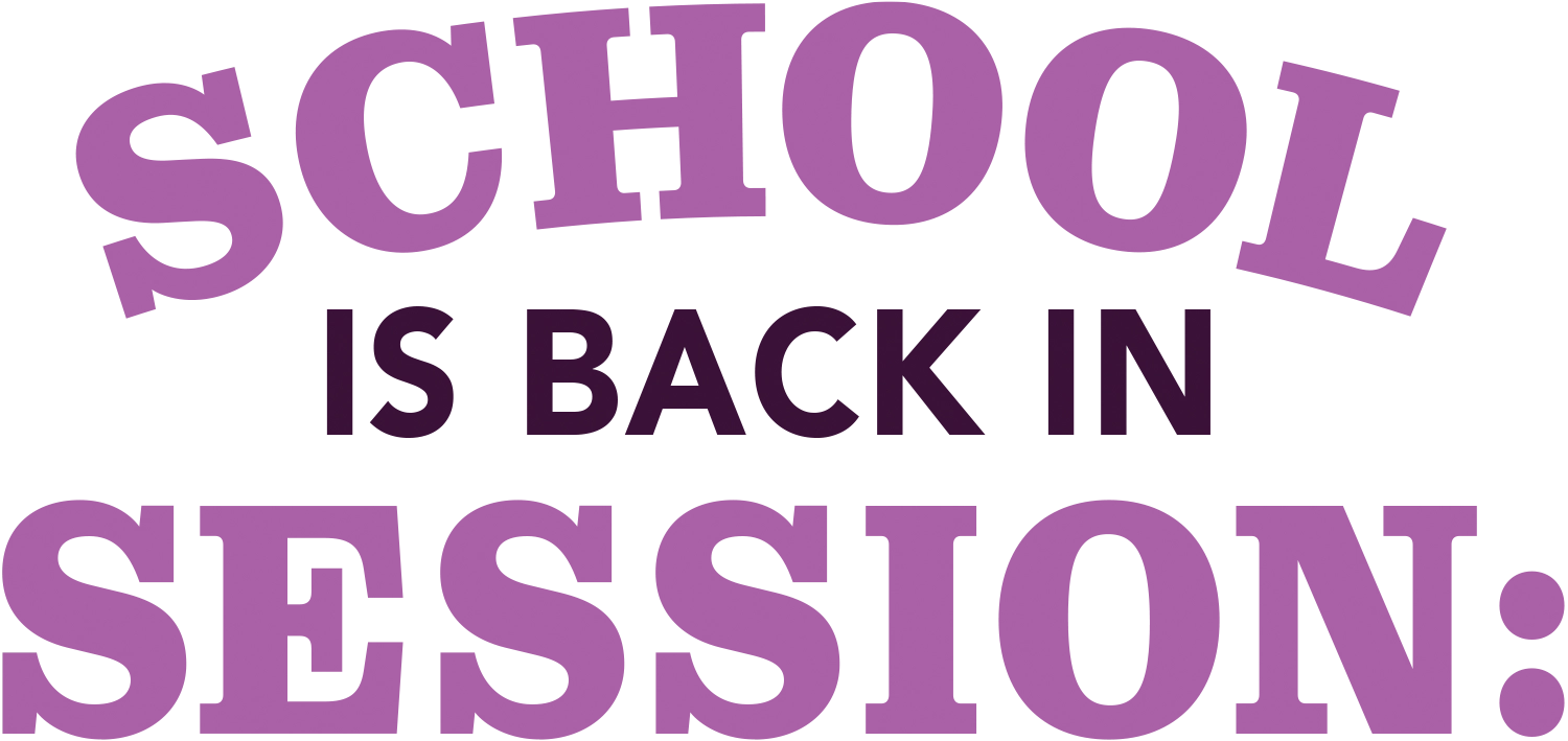 School is Back in Session: