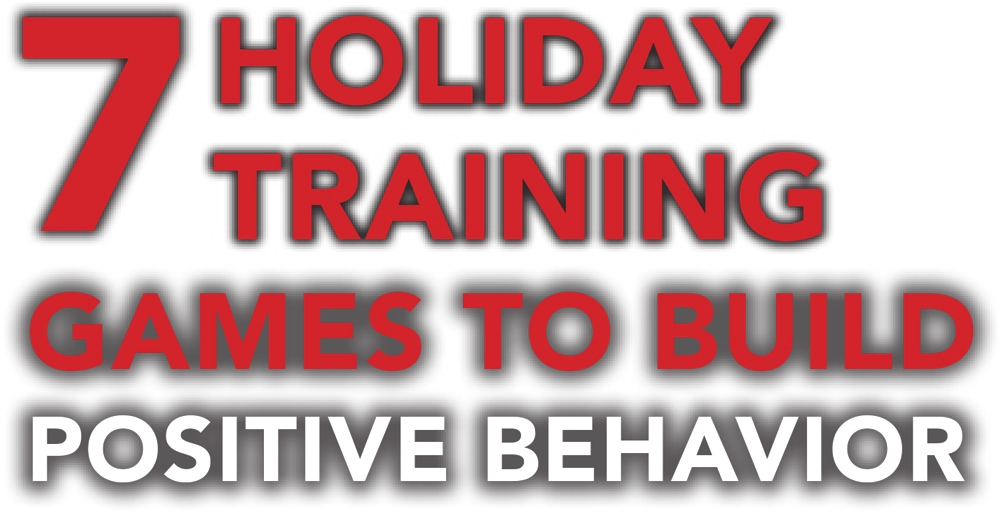 7 Holiday Training Games to Build Positive Behavior cover typography