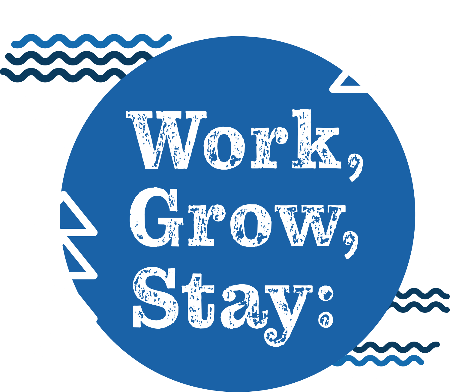 Work, Grow, Stay:
