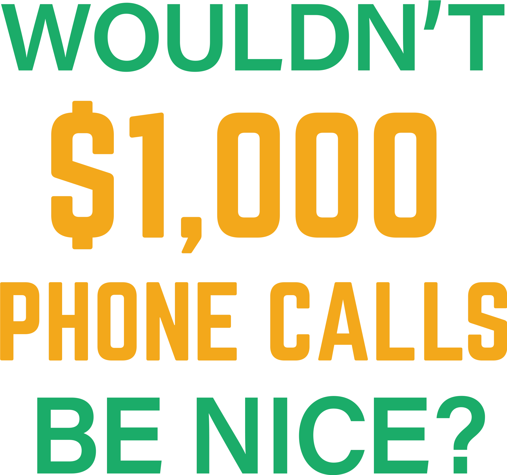 Wouldn’t $1,000 Phone Calls Be Nice?
