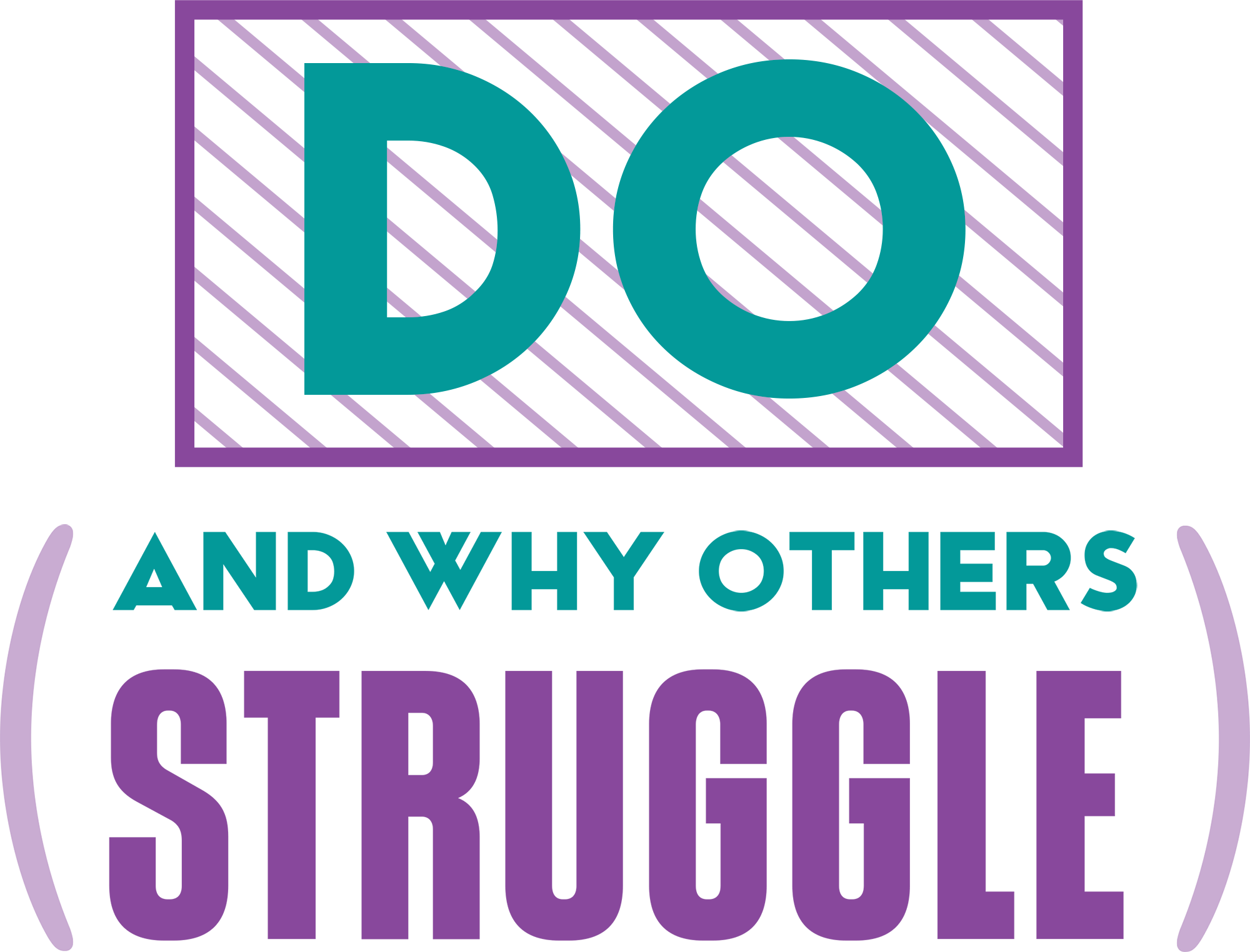 Do and Why Others Struggle