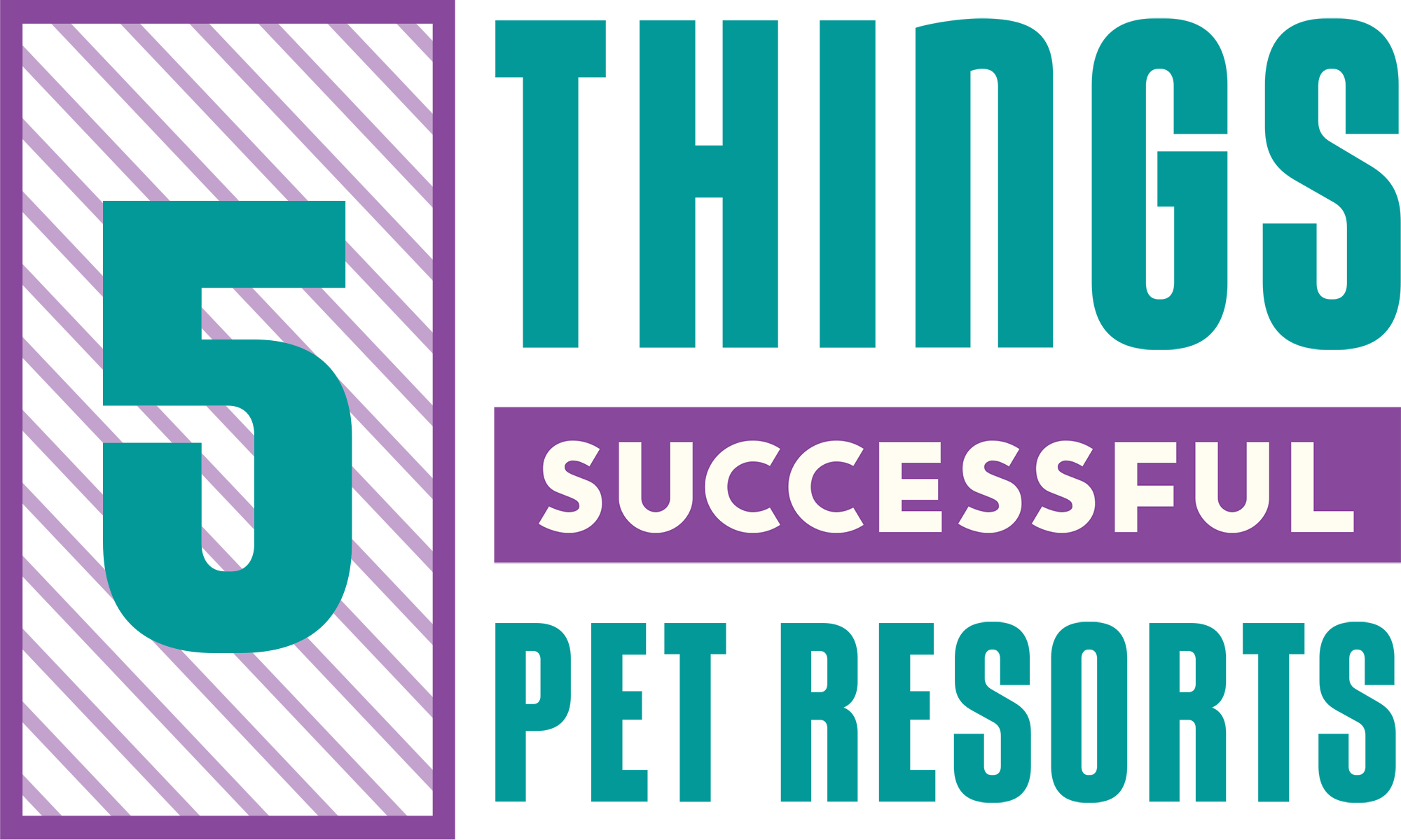 5 Things Successful Pet Resorts