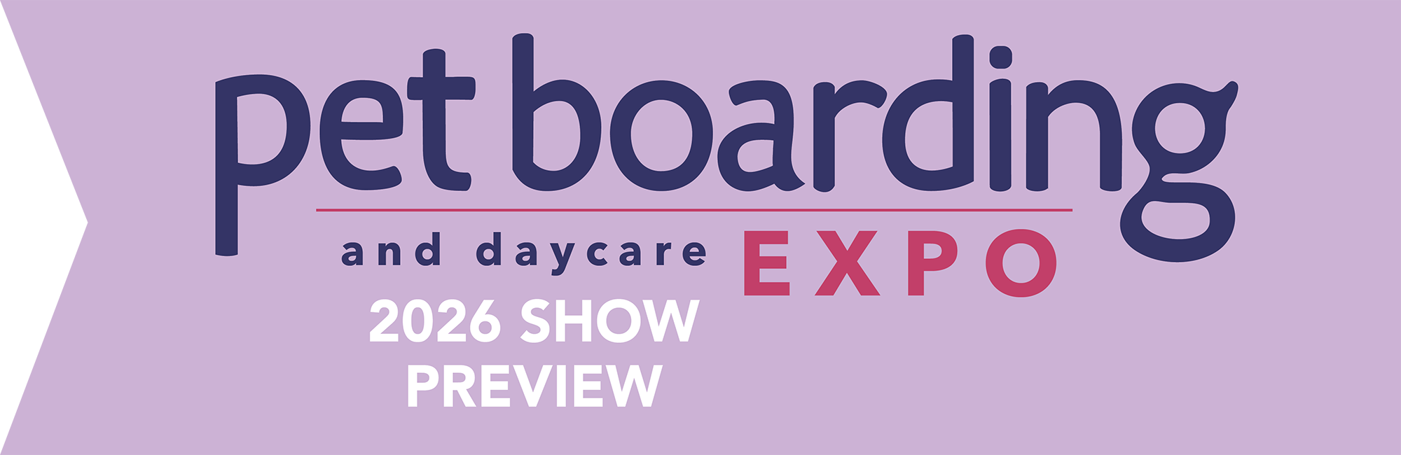 Pet Boarding and Daycare Expo 2026 Show Preview